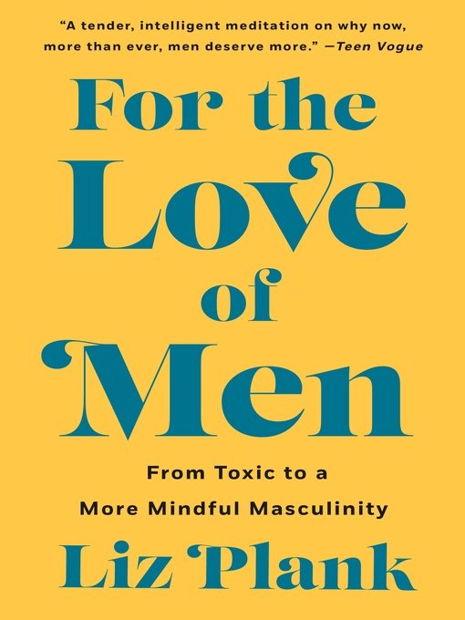 Title details for For the Love of Men by Liz Plank - Available